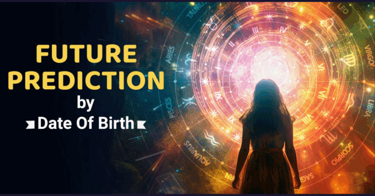 Future Prediction As Per Date Of Birth: Discover Your Life Path and Destiny